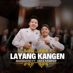 Listen to LAYANG KANGEN (Live) song with lyrics from Masdddho