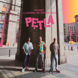 ดาวน์โหลดและฟังเพลง Pętla พร้อมเนื้อเพลงจาก Proseko