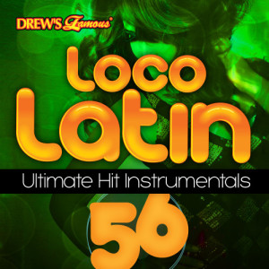 อัลบัม Loco Latin Ultimate Hit Instrumentals, Vol. 56 ศิลปิน The Hit Crew