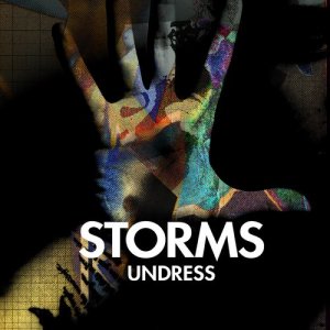 收聽Storms的Undress歌詞歌曲
