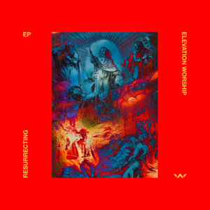ดาวน์โหลดและฟังเพลง Él Que Resucitó (Resurrecting) พร้อมเนื้อเพลงจาก Elevation Worship