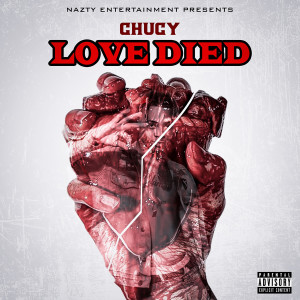 Dengarkan lagu Love Died (Explicit) nyanyian ChuCy dengan lirik