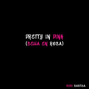 ดาวน์โหลดและฟังเพลง Pretty In Pink พร้อมเนื้อเพลงจาก Ceci Bastida