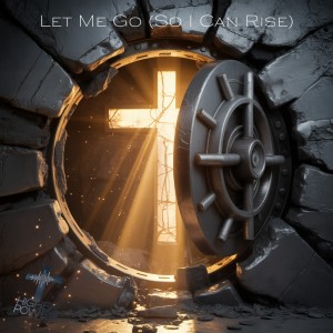 ดาวน์โหลดและฟังเพลง Let Me Go (So I Can Rise) พร้อมเนื้อเพลงจาก Higher Power