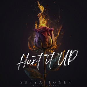 Surya Tower的专辑Hurt it up (Explicit)