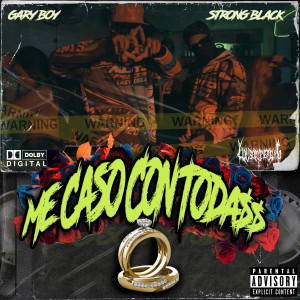 ดาวน์โหลดและฟังเพลง Me Caso Con Todas พร้อมเนื้อเพลงจาก Gary Boy
