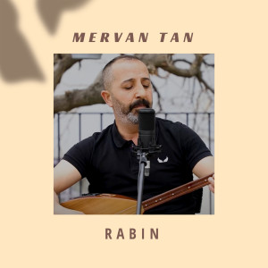 ดาวน์โหลดและฟังเพลง Rabin พร้อมเนื้อเพลงจาก Mervan Tan