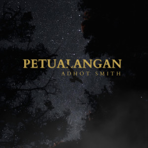 Listen to Petualangan song with lyrics from Adhot Smith