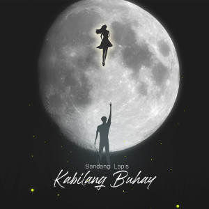 Listen to Kabilang Buhay song with lyrics from Bandang Lapis