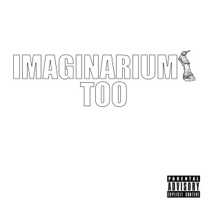 อัลบัม Imaginarium Too (Explicit) ศิลปิน L*Roneous