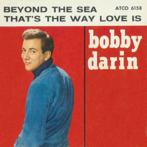 收聽Bobby Darin的Beyond the Sea (45 Version)歌詞歌曲