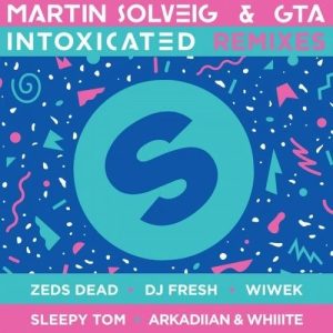 收聽Martin Solveig的Intoxicated (Wiwek Remix) (Zeds Dead Remix)歌詞歌曲