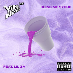 อัลบัม Bring Me Syrup (Explicit) ศิลปิน Yung Nation