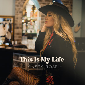 ดาวน์โหลดและฟังเพลง This Is My Life พร้อมเนื้อเพลงจาก Kinsey Rose