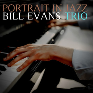 อัลบัม Portrait In Jazz ศิลปิน Bill Evans Trio