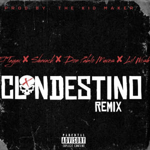 收聽El Tayax的CLANDESTINO (feat. Shevack, Don Pablo Mures & Lil Wish) (Remix|Explicit)歌詞歌曲