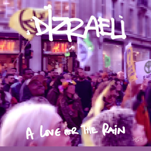收聽Dizraeli的A Love For The Rain歌詞歌曲