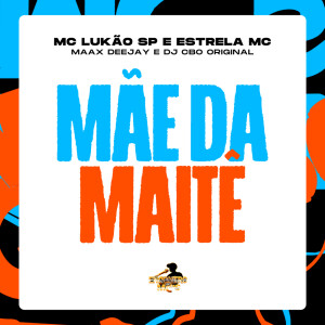 的专辑Mãe da Maitê (Explicit)