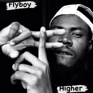 收聽Flyboy的Higher歌詞歌曲