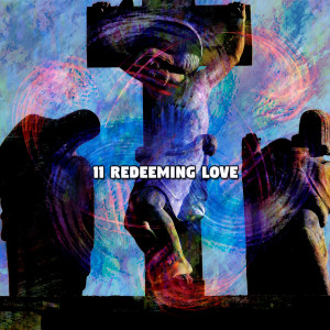 11 Redeeming Love dari christian hymns