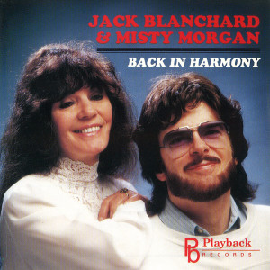 Listen to Back in Harmony song with lyrics from Jack Blanchard