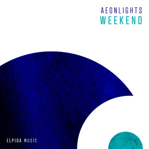 收听Aeonlights的Weekend (Extended Mix)歌词歌曲