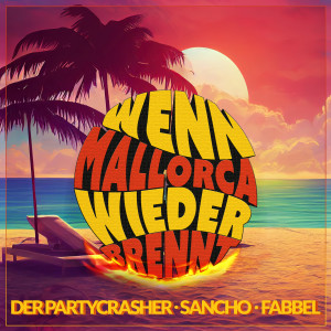 Der Bierzeltcasanova的專輯Wenn Mallorca wieder brennt