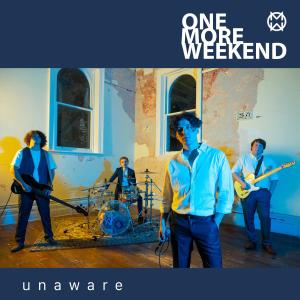 One More Weekend的專輯Unaware