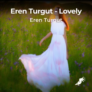 收聽Eren Turgut的Lovely歌詞歌曲