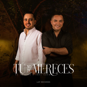 Listen to Tú No Te Mereces song with lyrics from El Juanma