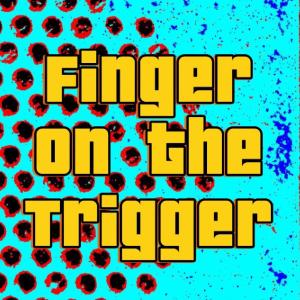 A2M的專輯Finger On The Trigger