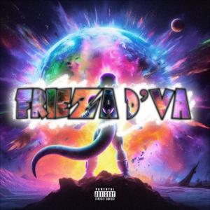 收聽D!on的FRIEZA D'VA (Explicit)歌詞歌曲