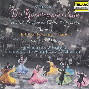 Jeffrey Kahane的專輯Strauss: Suite from Der Rosenkavalier, Festival Prelude, Burleske & Salome's Dance