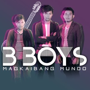 收听B-Boys的Magkaibang Mundo歌词歌曲