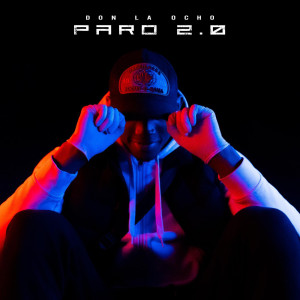 Album Don La Ocho - Paro 2.0 (Explicit) from DON