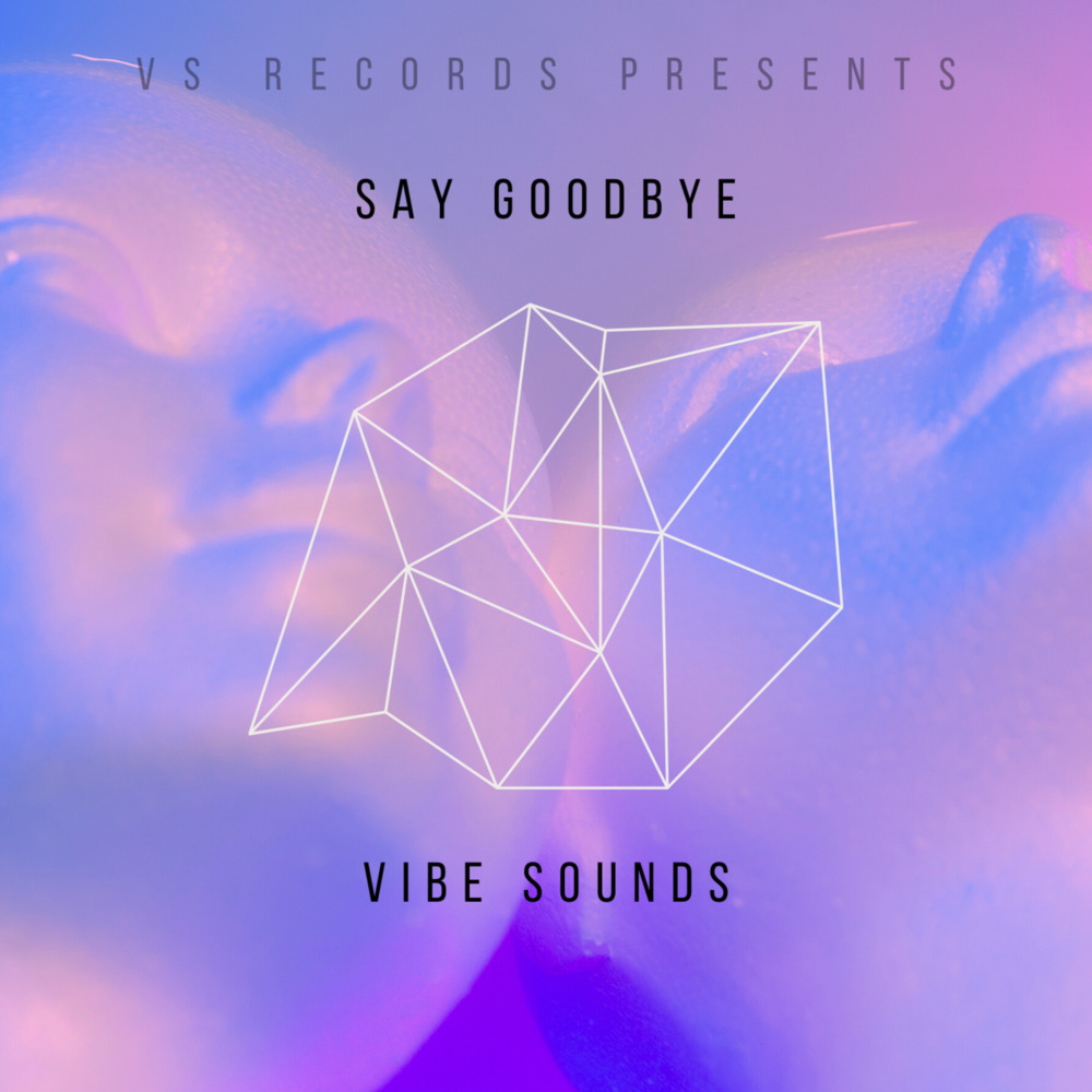 Say Goodbye