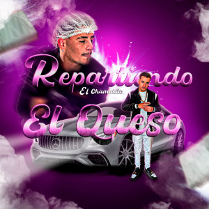 ดาวน์โหลดและฟังเพลง Repartiendo El Queso พร้อมเนื้อเพลงจาก EL CHAMUKITO
