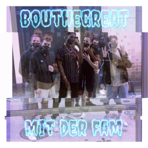 Dengarkan Mit Der Fam (Explicit) lagu dari BouTheGreat dengan lirik