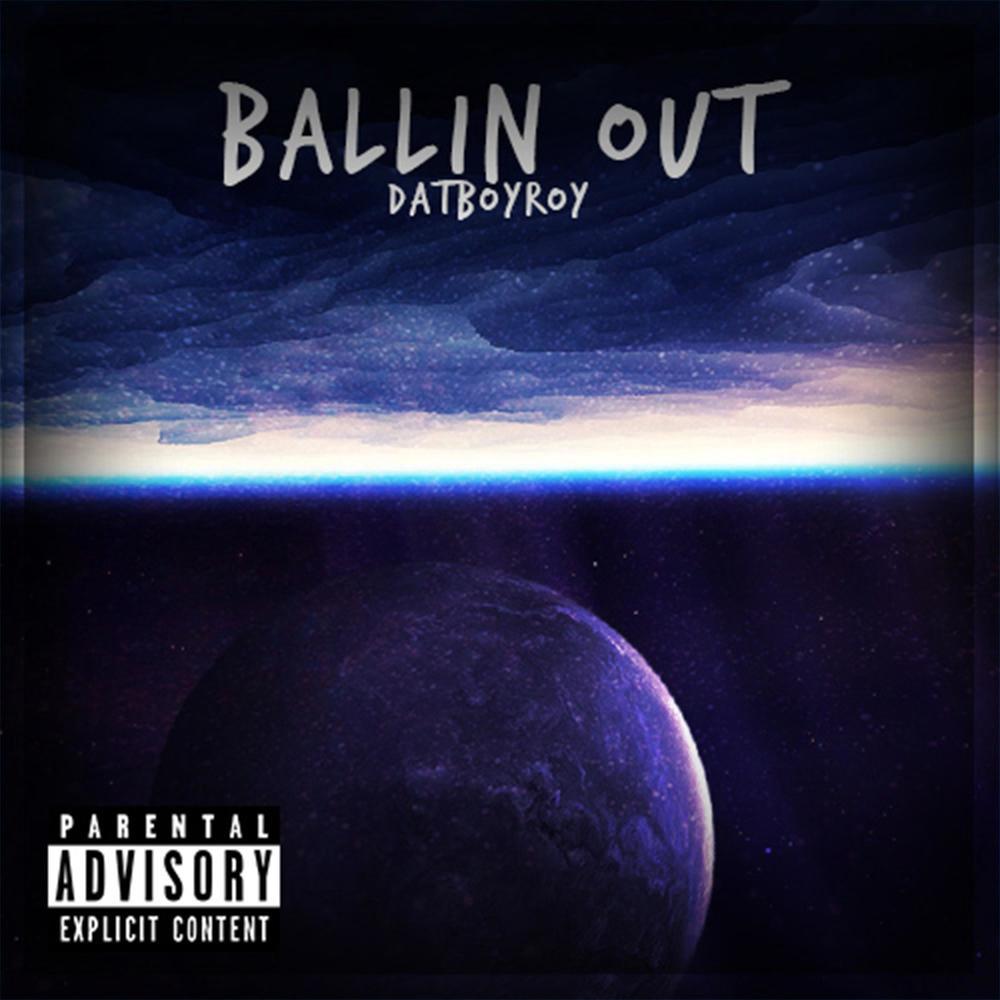Ballin' Out (Explicit)