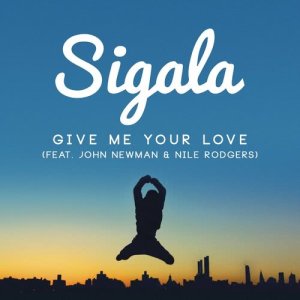 ดาวน์โหลดและฟังเพลง Give Me Your Love (Andy C Remix) พร้อมเนื้อเพลงจาก Sigala