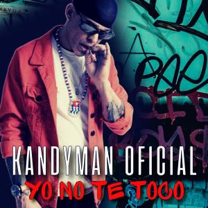 อัลบัม YO NO TE TOCO (Radio Edit) (Explicit) ศิลปิน Kandyman