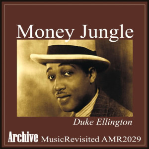 收聽Duke Ellington的Money Jungle歌詞歌曲