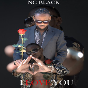 ดาวน์โหลดและฟังเพลง I Love You พร้อมเนื้อเพลงจาก Ng Black