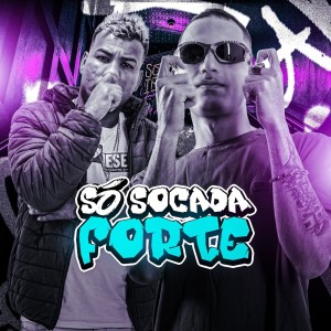 Album SÓ SOCADA FORTE (Explicit) from 