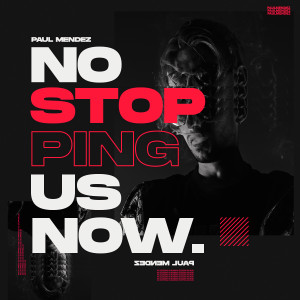 Paul Mendez的专辑No Stopping Us Now