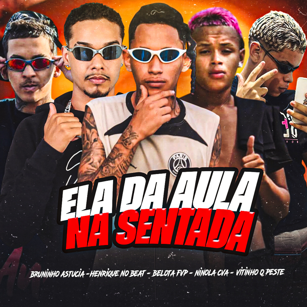 Ela da Aula na Sentada (feat. Vitinho o Peste) (Explicit)