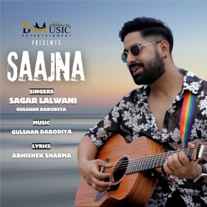 Listen to Saajna song with lyrics from Gulshan Dabodiya