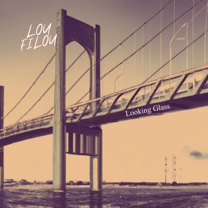 Album Looking Glass oleh Lou Filou