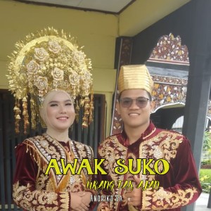 收聽Andriko'Ga的Awak Suko Urang Tak Ajan歌詞歌曲