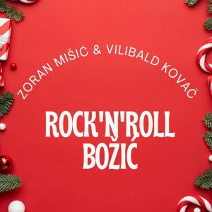 Listen to Rock'n'Roll Božić song with lyrics from Zoran Misic